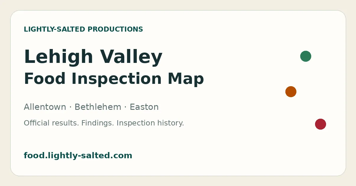 Lehigh Valley Food Inspection Map: Allentown, Bethlehem, Easton. Official results, findings, inspection history. food.lightly-salted.com